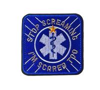 Stop Screaming I'm Scared Too Patch Hook and Loop Funny Sarcastic Embroidered Morale Badge for Nurse Scrubs Medical Uniform Vet Tech Backpacks Tactical Vest Work Bag Healthcare Humor