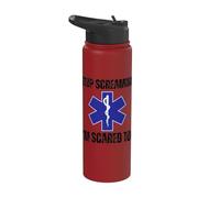 Stop Screaming Im Scared Too Sarcastic Funny EMT Paramedic Stainless Steel Insulated Water Bottle