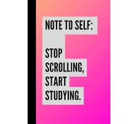 Stop Scrolling, Start Studying - Motivational Study Notebook for Students & Teenagers: 110-page squared notebook, 6x9 format, matte cover
