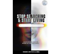 Stop Searching & Start Living: A 40-Day Devotional To Help You Overcome Lust, Porn, & Live in Purity