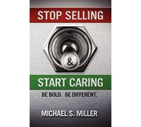 Stop Selling and Start Caring