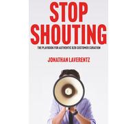 STOP SHOUTING: The Playbook for Authentic B2B Customer Curation