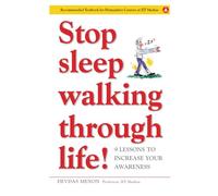 Stop Sleepwalking Through Life!: 9 Lessons To Increase Your Awareness