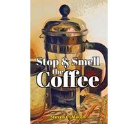 Stop & Smell the Coffee
