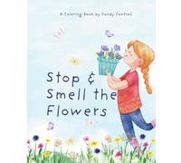 Stop & Smell The Flowers