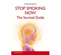 Stop Smoking Now : The Survival Guide