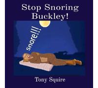 Stop Snoring Buckley! (Buckley the Yowie)
