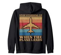 Stop Standing Up When The Plane Lands Funny Travel Zip Hoodie