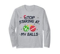 Stop Staring at My Balls Funny Christmas Ornament Xmas Long Sleeve T-Shirt