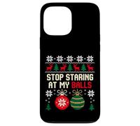 Stop Staring At My Balls Funny Men's Inappropriate Christmas Case for iPhone 13 Pro Max