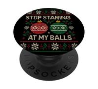 Stop Staring At My Balls Funny Men's Inappropriate Christmas PopSockets Adhesive PopGrip
