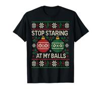 Stop Staring at My Balls Funny Men's Inappropriate Christmas T-Shirt