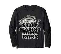 Stop Staring at My Bass Long Sleeve T-Shirt