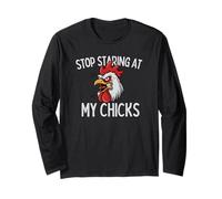 Stop Staring at My Chicks Funny Rooster Farm Chicken Farmer Long Sleeve T-Shirt