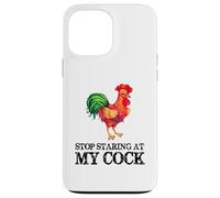 Stop Staring At My Cock - Funny Rooster Chicken Lover Case for iPhone 13 Pro Max