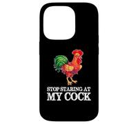 Stop Staring At My Cock - Funny Rooster Chicken Lover Case for iPhone 14 Pro