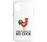 Stop Staring At My Cock - Funny Rooster Chicken Lover Case for iPhone 16 Plus