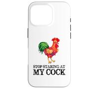 Stop Staring At My Cock - Funny Rooster Chicken Lover Case for iPhone 16 Pro