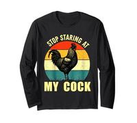 Stop Staring At My Cock Rooster Inappropriate Rude Joke Men Long Sleeve T-Shirt