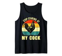 Stop Staring At My Cock Rooster Inappropriate Rude Joke Men Tank Top