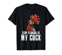 Stop staring at my cock T-shirt Chicken Lover Tee T-Shirt