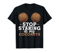 Stop Staring At My Coconuts Funny Coconut Shirt Coconut T-Shirt