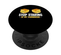Stop Staring At My Cornbread Funny Southern Food Lover PopSockets Adhesive PopGrip