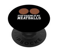 Stop Staring At My Meatballs Italian Kitchen Lover Italy PopSockets Adhesive PopGrip