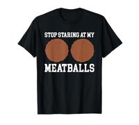 Stop Staring at My Meatballs Italian Kitchen Lover Italy T-Shirt