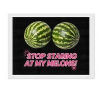 Stop Staring at My Melons Round Diamond Art Painting Kits