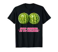 Stop Staring At My Melons Watermelon Humor Lover T-Shirt