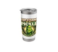 Stop Staring At My Pickle Big Dill Funny Saying Stainless Steel Insulated Tumbler
