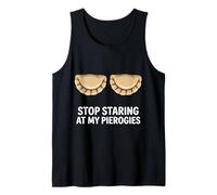 Stop Staring At My Pierogis Polish Food Poland Tank Top