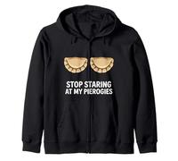 Stop Staring At My Pierogis Polish Food Poland Zip Hoodie