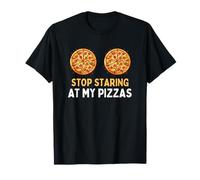 Stop Staring At My Pizzas Shirt Funny Pizza Lover Gift T-Shirt
