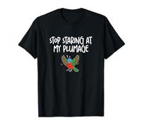 Stop Staring at My Plumage Funny Painted Bunting for Birders T-Shirt