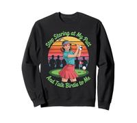 Stop Staring At My Putt And Talk Birdie To Me Sweatshirt