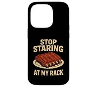 Stop Staring At My Rack Funny BBQ Grilling Pit Meat Smoker Case for iPhone 14 Pro