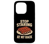 Stop Staring At My Rack Funny BBQ Grilling Pit Meat Smoker Case for iPhone 15 Pro