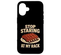 Stop Staring At My Rack Funny BBQ Grilling Pit Meat Smoker Case for iPhone 16