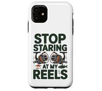 Stop Staring at My Reels Funny Womens Fishing Angler Case for iPhone 11