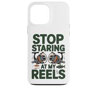 Stop Staring at My Reels Funny Womens Fishing Angler Case for iPhone 13 Pro Max