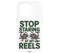 Stop Staring at My Reels Funny Womens Fishing Angler Case for iPhone 15 Pro