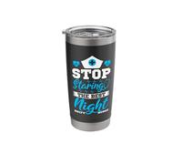 Stop Staring The Best Night Shift Nurse Stainless Steel Insulated Tumbler