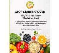 Stop Starting Over: Why Diets Don't Work (And What Does)