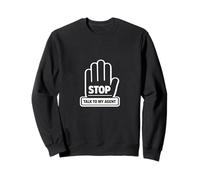 STOP Talk To My Agent AI Software Engineers Humor Meme Sweatshirt