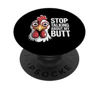 Stop Talking About My Butt Chicken Farmer Farm Puns - PopSockets Adhesive PopGrip