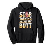 Stop Talking About My Butt Chicken Farmer Farm Puns |----- Pullover Hoodie