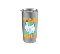 Stop Talking About My Butt Poultry Farm Animals Chicken Stainless Steel Insulated Tumbler