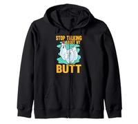 Stop Talking About My Butt Poultry Farm Animals Chicken Zip Hoodie